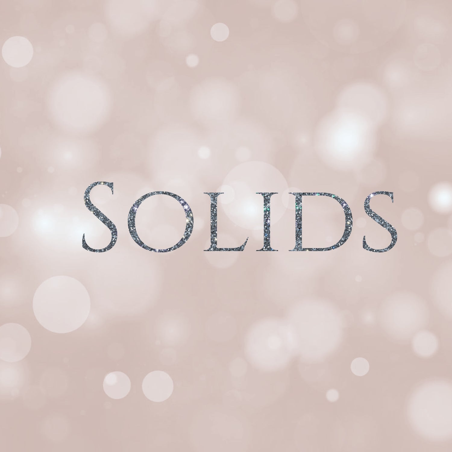 Solids