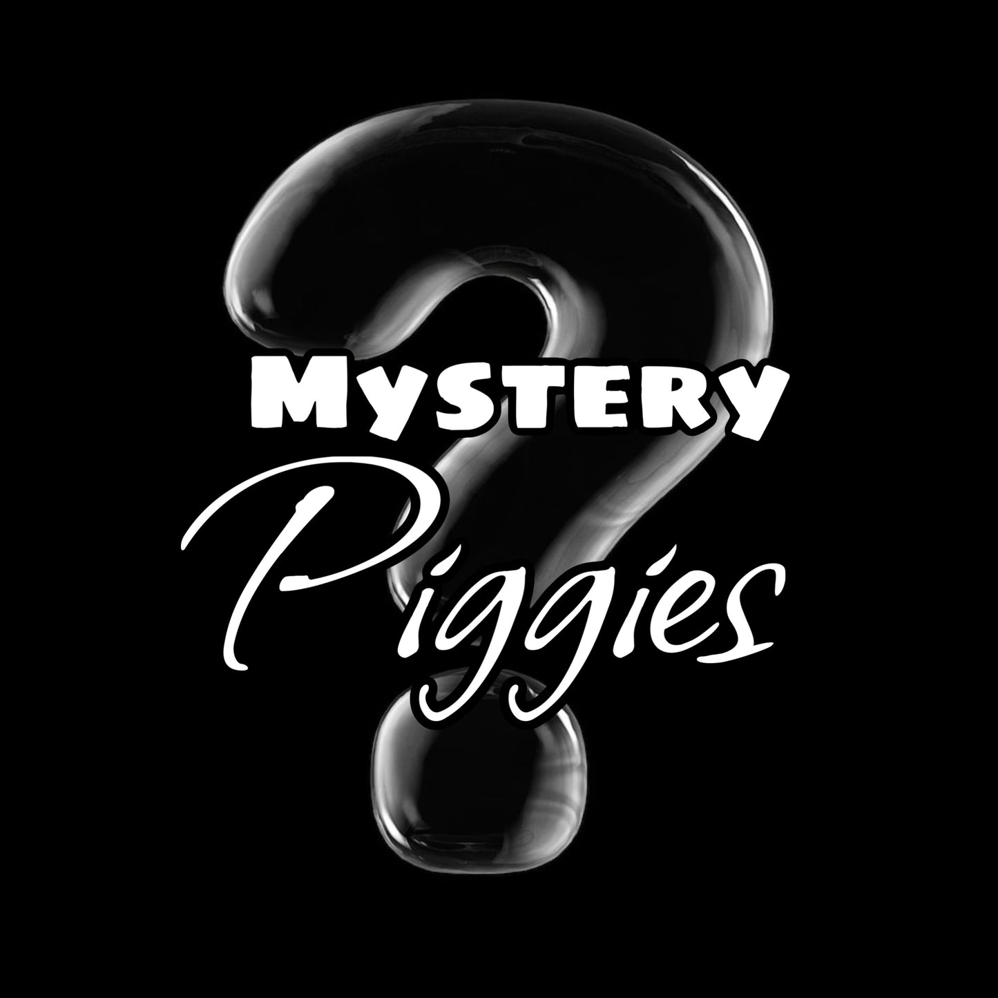 Mystery Piggies!